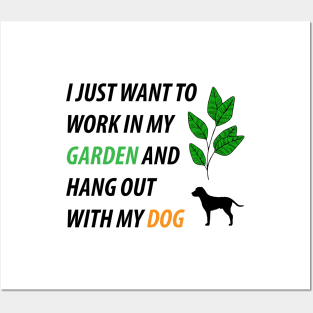 I Just Want to Work in My Garden and Hang Out With My Dog Posters and Art